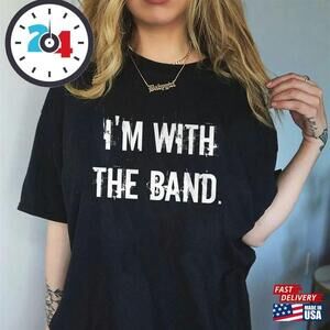 Im With The Band T-Shirt Tour So Happy It Hurts Unisex